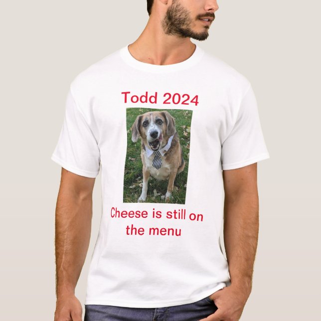 Camiseta O queijo ainda está no Menu Todd 2024 (Frente)