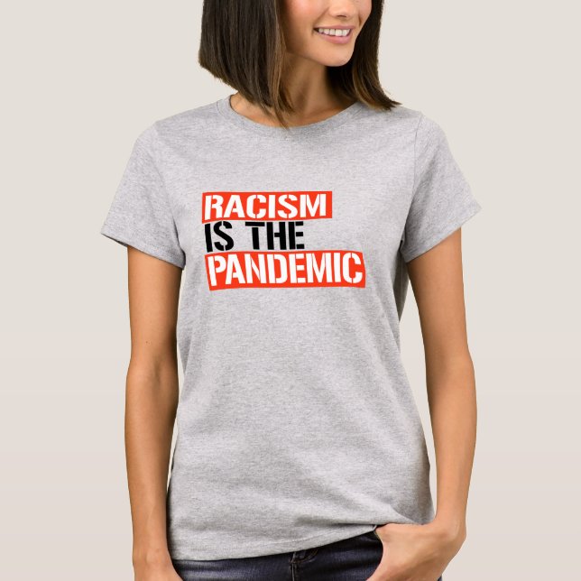 Camiseta O racismo é a pandemia (Frente)