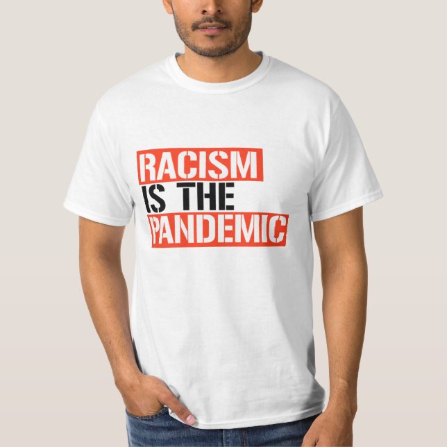 Camiseta O racismo é a pandemia (Frente)