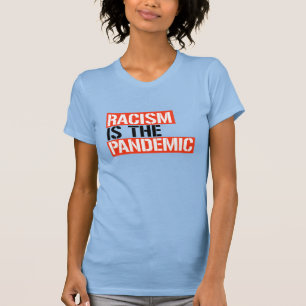 Camiseta O racismo é a pandemia