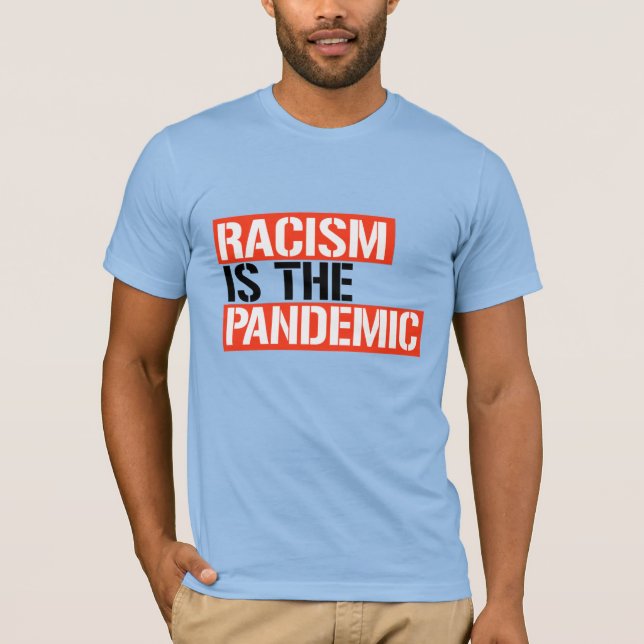 Camiseta O racismo é a pandemia (Frente)