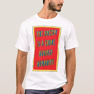 Camiseta O racismo é um crime contra a humanidade!