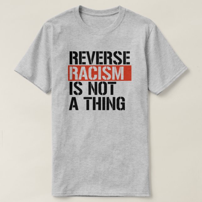 Camiseta O racismo inverso não é uma coisa (Frente do Design)