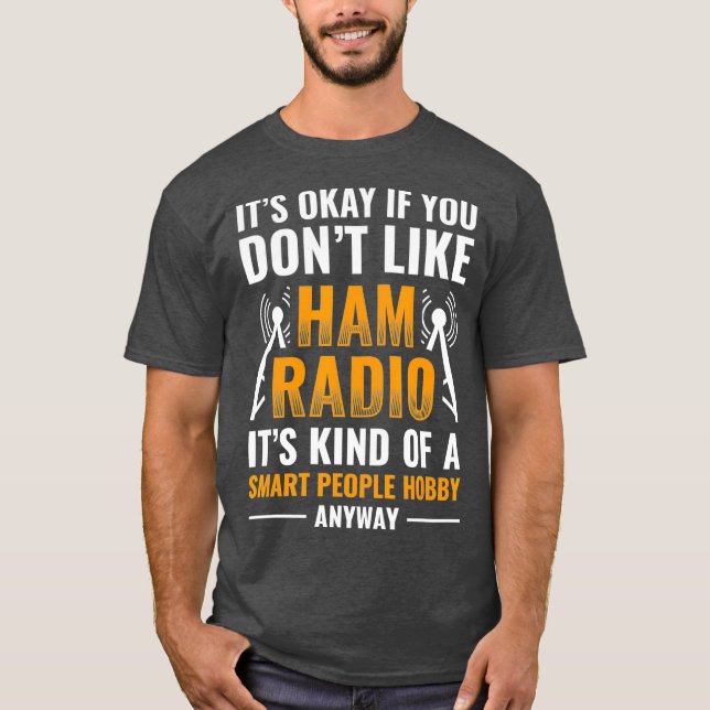 Camiseta O rádio Ham É Um Código Morse De Hobby Smart Pesso (Frente)