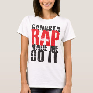 Camiseta O rap de Gangsta fez-me fazê-lo - preto