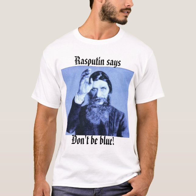 Camiseta o rasputin, Rasputin diz, não é azul! (Frente)