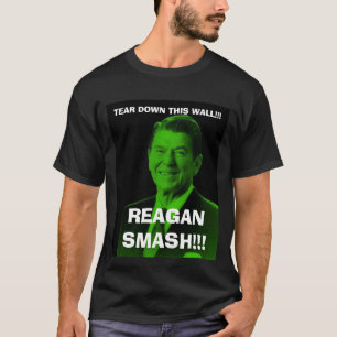 Camiseta o reagan_smash, RASGA PARA BAIXO ESTA PAREDE!!! ,