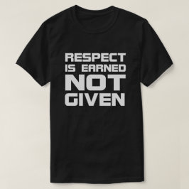 Camiseta O respeito é ganhado o Escuro-Tshirt básico
