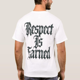 Camiseta O Respeito é Ganho