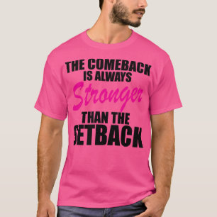 Camiseta O retorno é sempre mais forte do que o revés