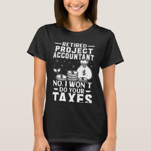 Camiseta O revisor de contas do projeto não fará seus impos