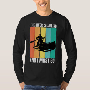 Camiseta O Rio Está Ligando E Eu Tenho Que Ir Vintage Kayak