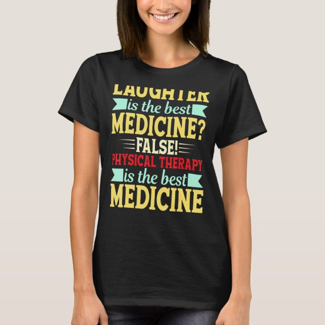 Camiseta O Rir É A Melhor Física Falso Medicina (Frente)