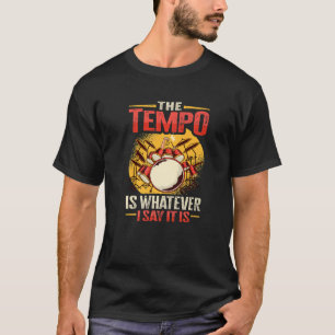 Camiseta O ritmo é o que eu disse que é Design Premium