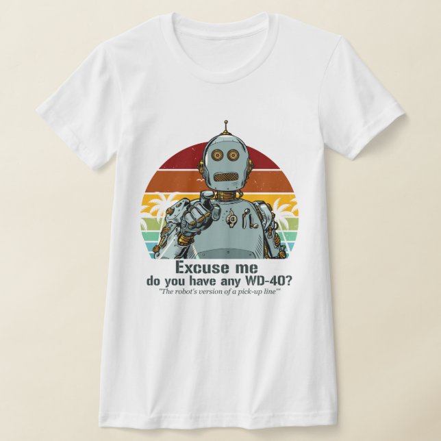 Camiseta O robô engraçado retrô precisa de óleo (Postura )