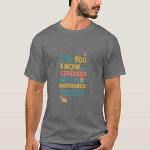 Camiseta O Rótulo Estressado Para Trás É Desserts