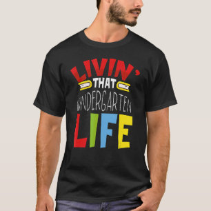 Camiseta O Roupa do jardim de infância vive naquela vida no