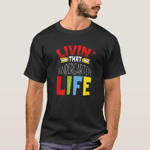 Camiseta O Roupa do jardim de infância vive naquela vida no