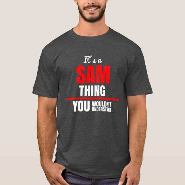 Camiseta O Sam que você não entenderia o nome (Frente)