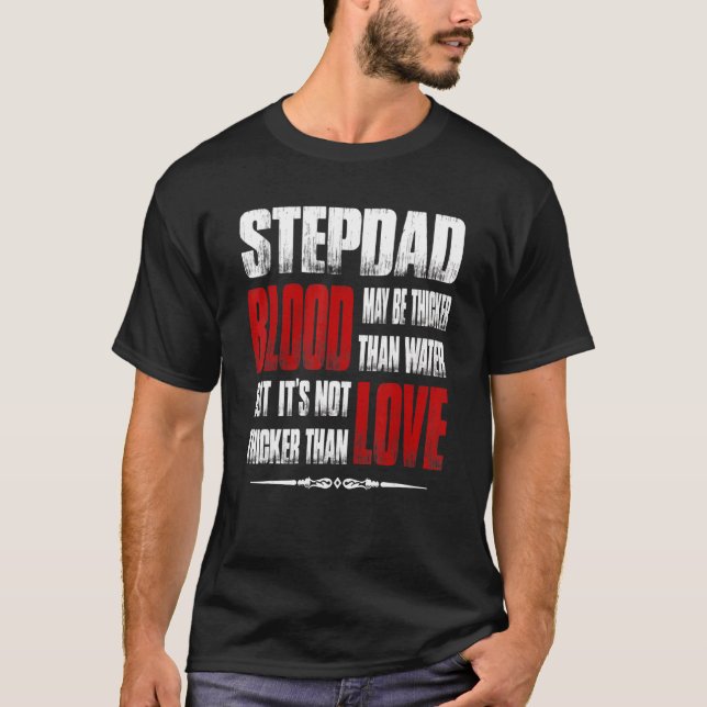 Camiseta O Sangue Do Stepdad Pode Ser Mais Espesso Que A Ág (Frente)