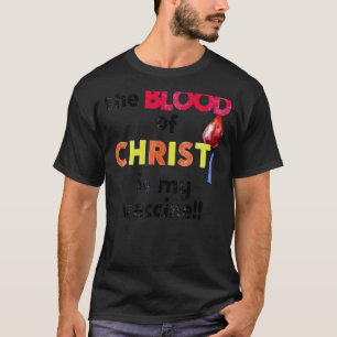 Camiseta O Sangue Dos Cristos É Minha Vacina, Acredita Deus