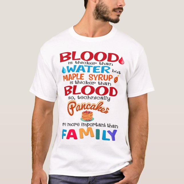 Camiseta O sangue é mais espesso do que a água, mas o arbus (Frente)