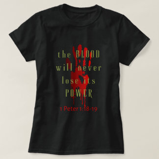 Camiseta O Sangue Nunca Vai Perder Seu Poder