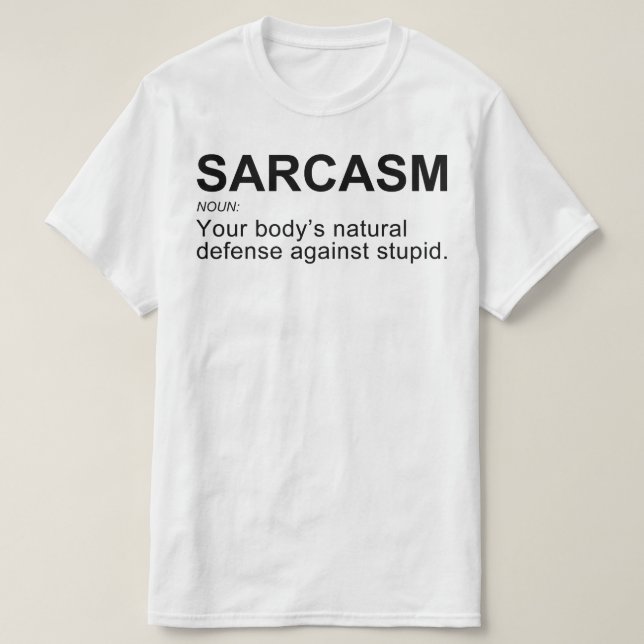 Camiseta O Sarcasmo Body's Natural Defense Sarcastic Mens F (Frente do Design)