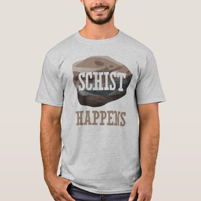 Camiseta O Schist da geologia acontece (Frente)