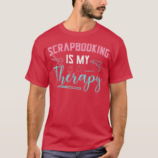 Camiseta O Scrapbooking É A Minha Terapêutica.