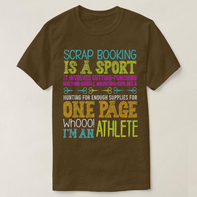 Camiseta O Scrapbooking É Um Esportes De Esportes Que Fazem (Frente do Design)