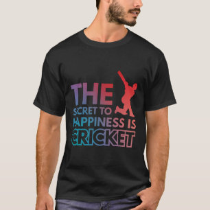 Camiseta O Segredo Da Felicidade É Críquete