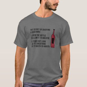 Camiseta O Segredo De Aproveitar Um Bom Vinho Abre A Garraf