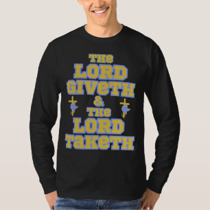 Camiseta O Senhor Giveth e a Bíblia dos Homens