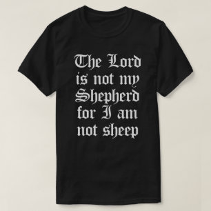 CAMISETA O SENHOR SER NÃO MEU PASTOR PARA EU NÃO SOU