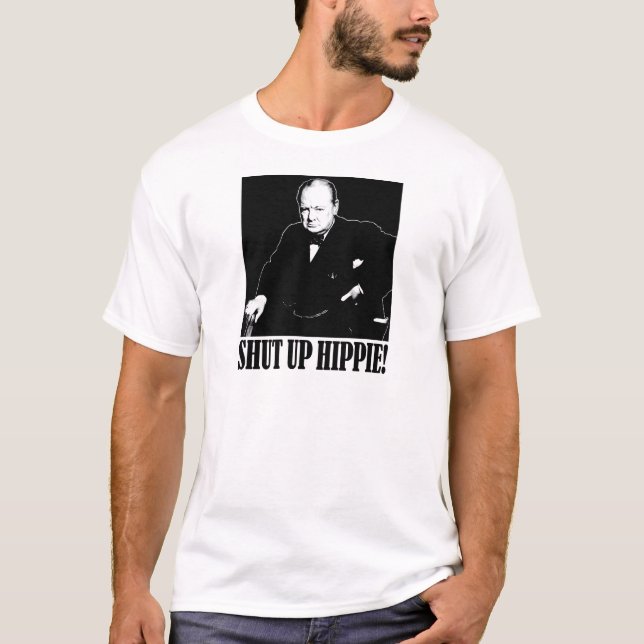 Camiseta O senhor Winston Churchill diz o Hippie acima (Frente)