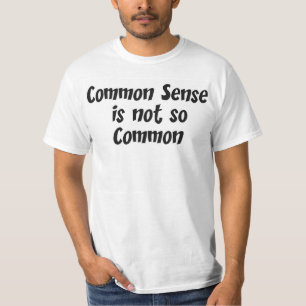 Camiseta O senso comum não é tão comum