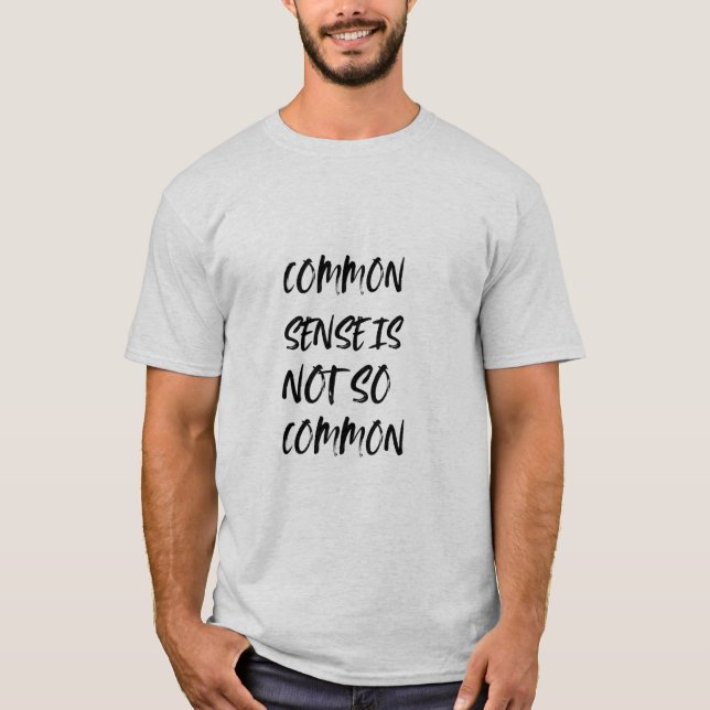 Camiseta "O Sentido Comum Não É Tão Comum" (Frente)