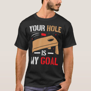 Camiseta O Seu Buraco É O Meu Saco De Banho De Goal.