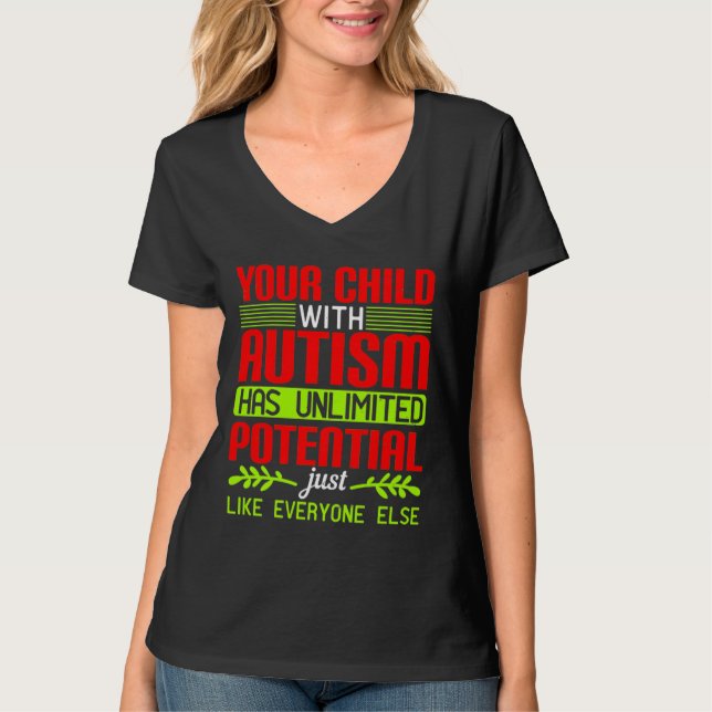 Camiseta O Seu Filho Com Autismo Tem Um Potencial Ilimitado (Frente)