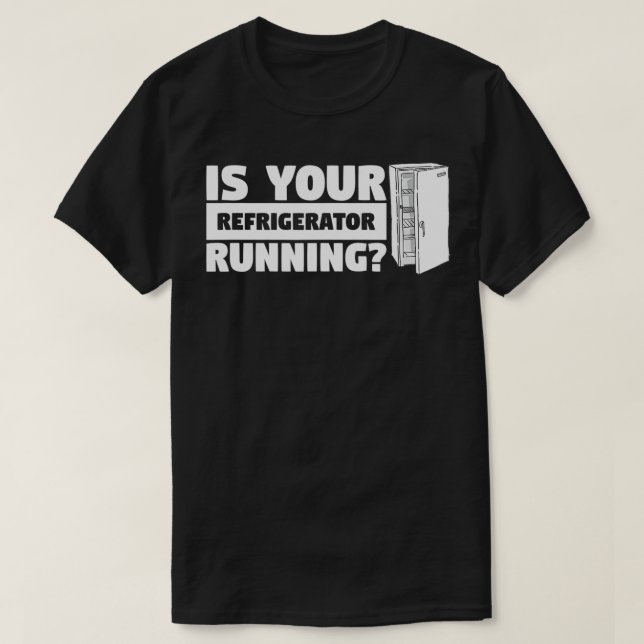 Camiseta O Seu Frigorífico Está Com Um Engraçado Humor Sarc (Frente do Design)