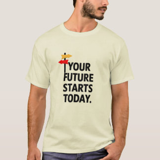 Camiseta O seu futuro começa hoje