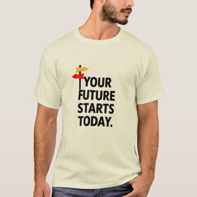 Camiseta O seu futuro começa hoje (Frente)
