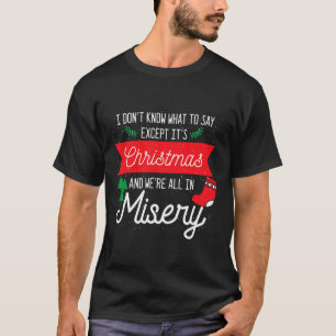 Camiseta O Seu Natal E Todos Nós Estamos Em Citação Engraça
