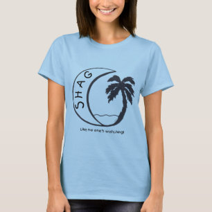 Camiseta O Shag gosta de ninguém senhoras de observação
