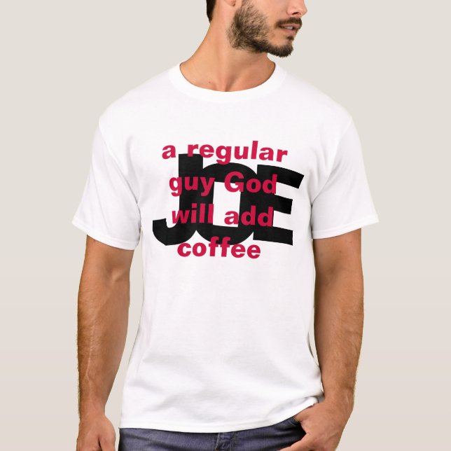 Camiseta O significado de Joe T-Shirt (Frente)