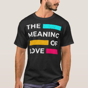 Camiseta O significado do amor