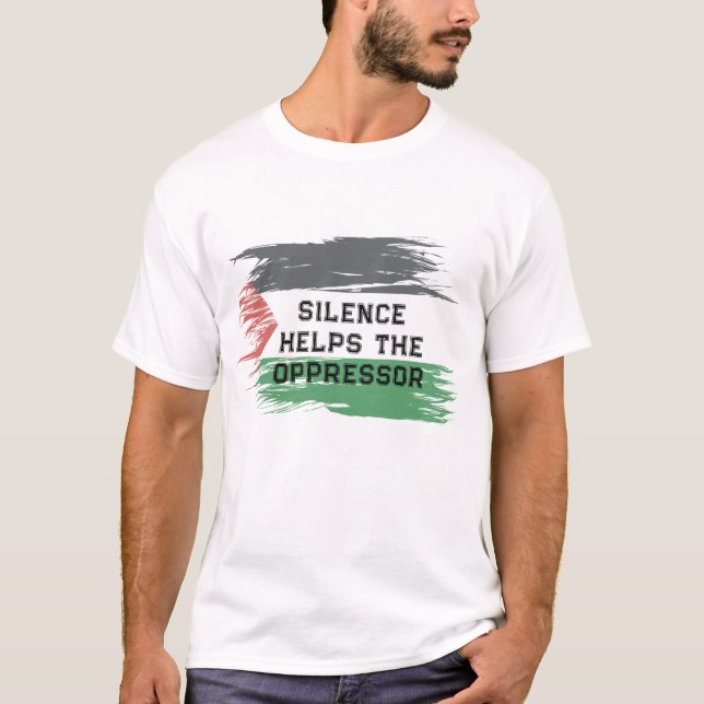Camiseta O silêncio ajuda o opressor | Palestina Solidaried (Frente)