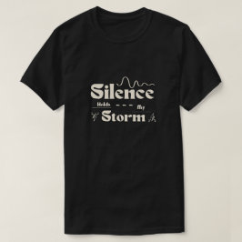 Camiseta O Silêncio Contém Minha Tempestade
