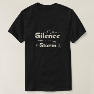 Camiseta O Silêncio Contém Minha Tempestade